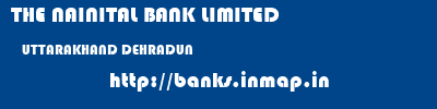 THE NAINITAL BANK LIMITED  UTTARAKHAND DEHRADUN    banks information 
